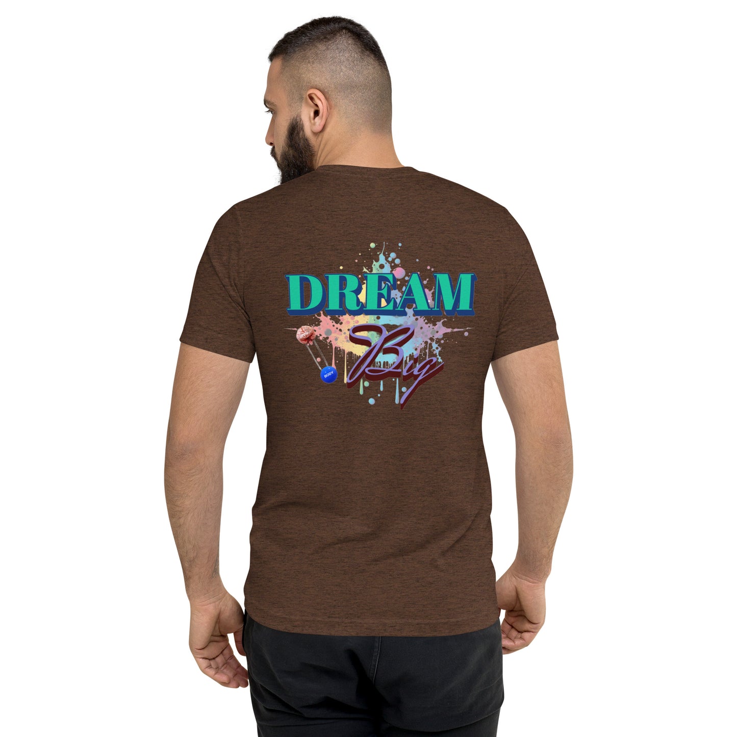 Dream Big - ChiroFanatics Short Sleeve Tee